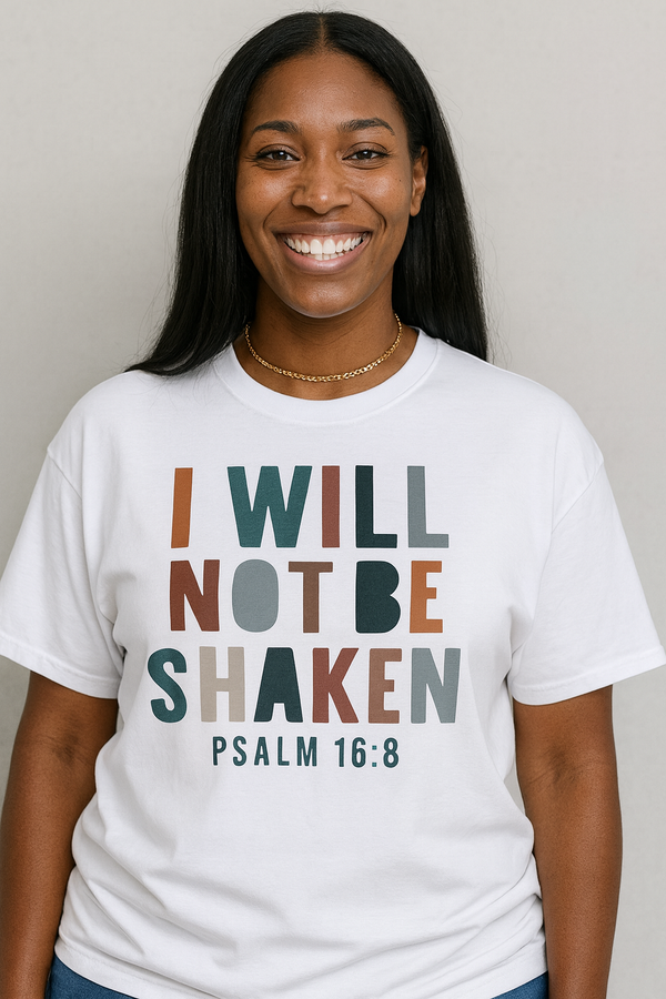 I Will Not Be Shaken